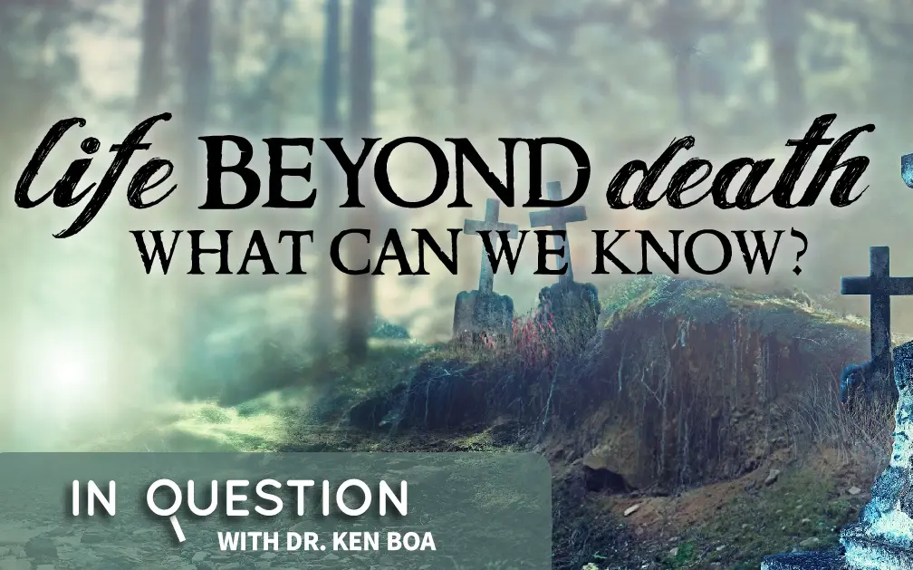 Life Beyond Death: What Can We Know?