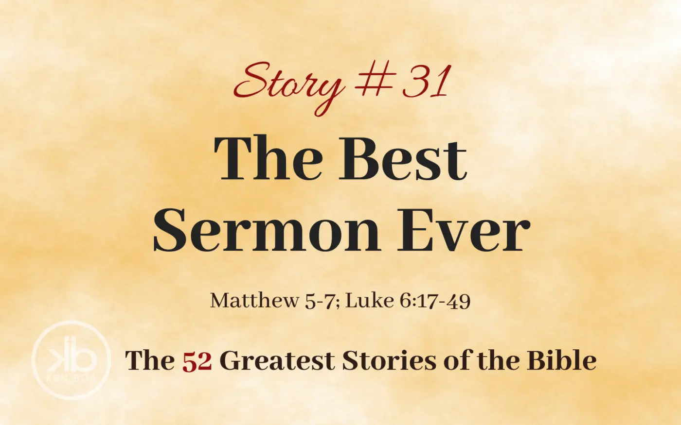 The 52 Greatest Stories of the Bible (Story #31): The Best Sermon Ever