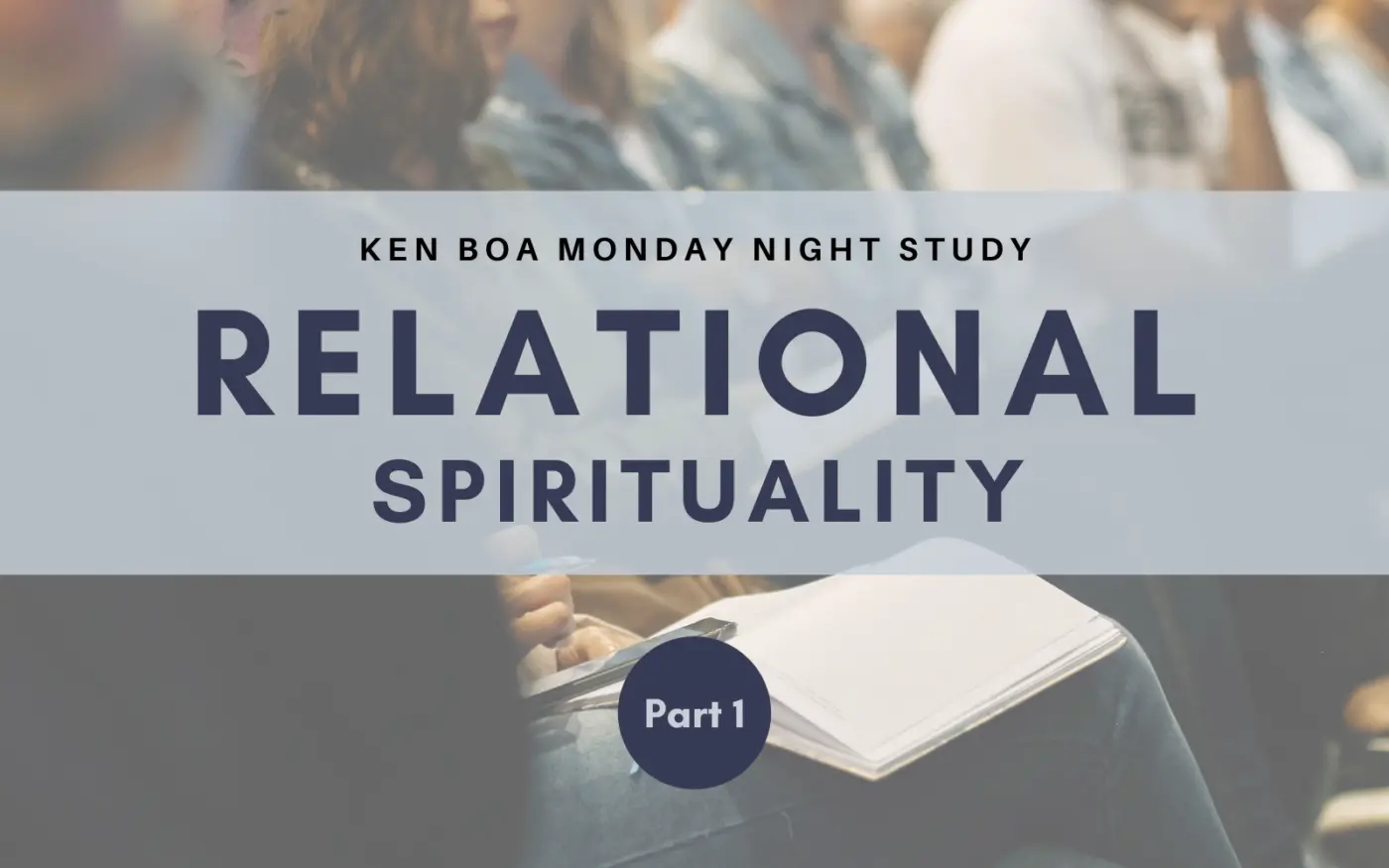 Relational Spirituality Part 1: Fruit of the Christian Life