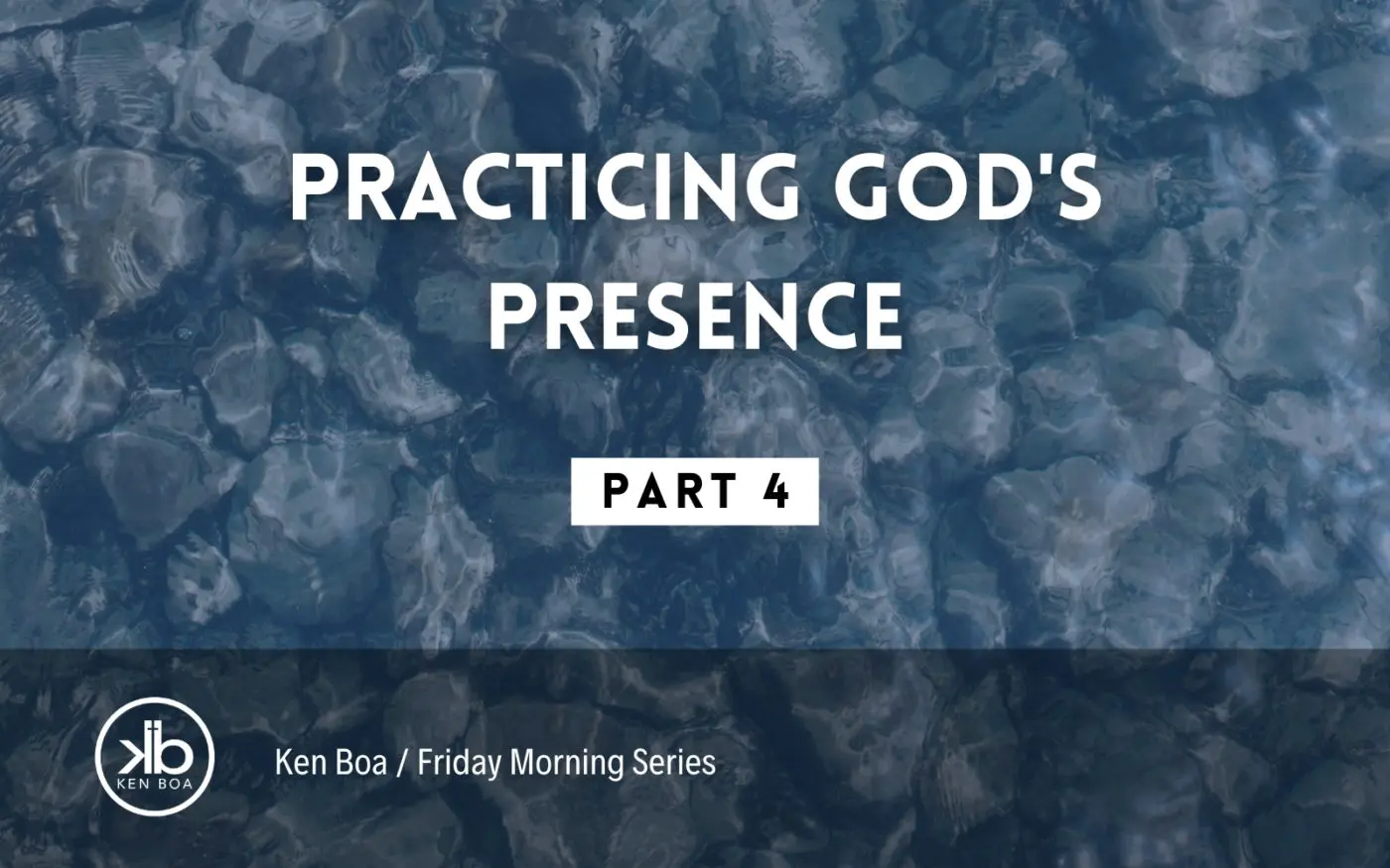 Practicing God’s Presence through Prayer