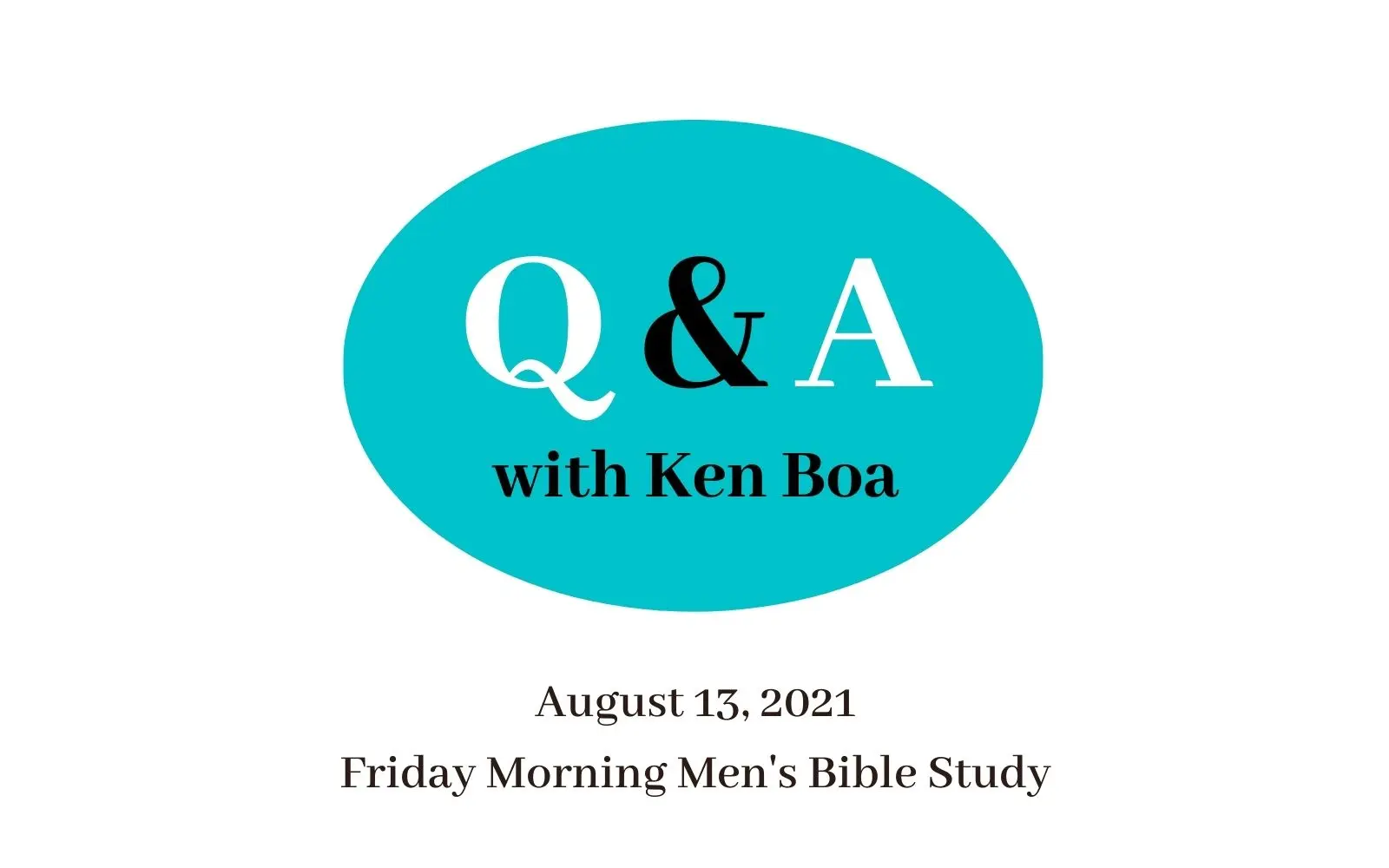 Q&A Session: August 13, 2021