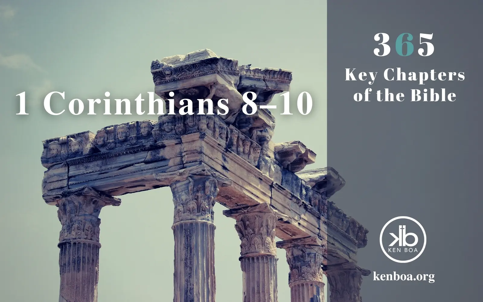 1 Corinthians 8–10: Tempering Knowledge with Love