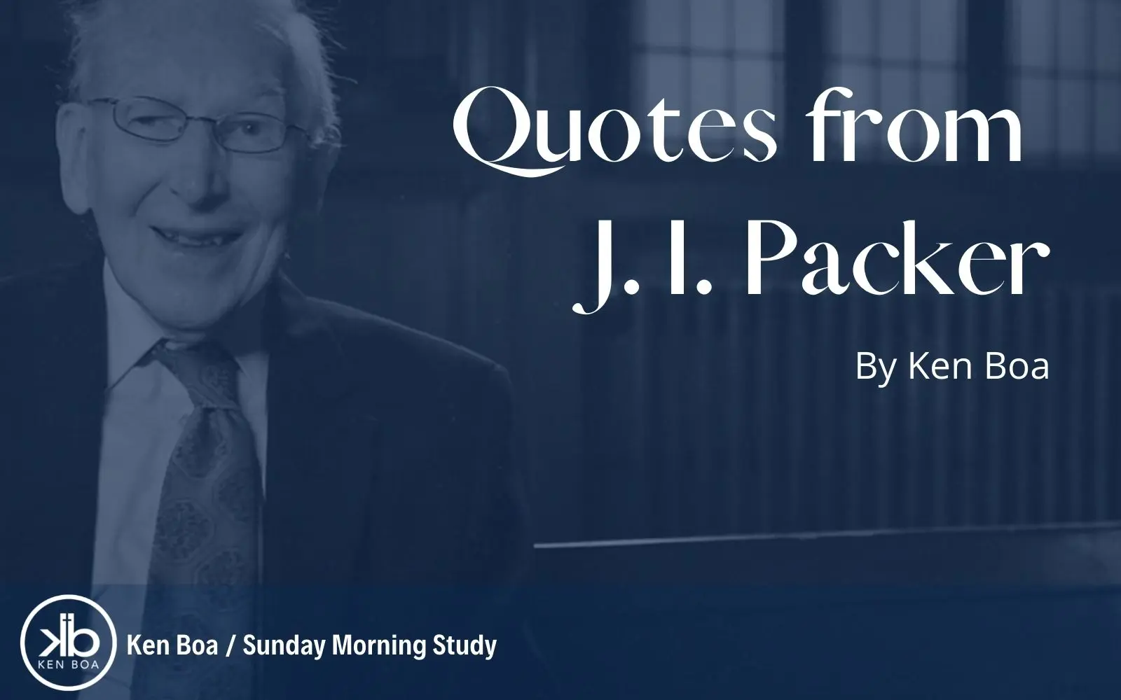 Quotes from J. I. Packer