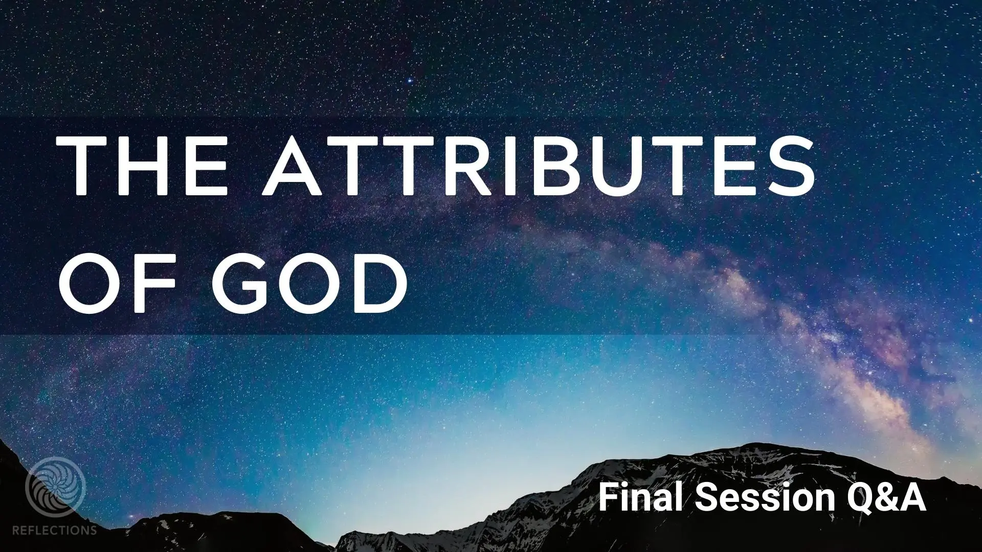 The Attributes of God, Final Session Q&A