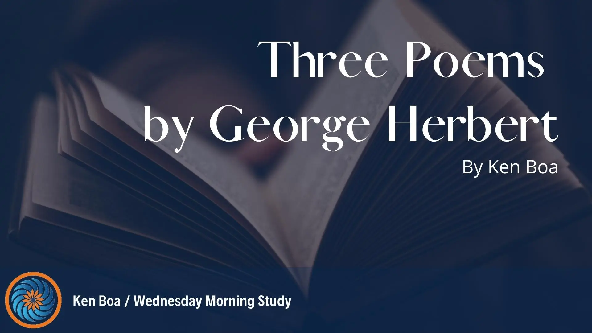 Three Poems by George Herbert (Wednesday Morning Study)